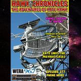 Episode 277 Hawk Chronicles "Phone Home"