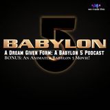 BONUS EPISODE: An Animated Babylon 5 Movie!