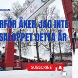 Avsnitt 178. Därför avstår jag Vasaloppet i år (2025)