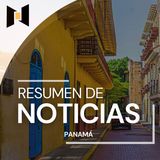 Resumen Informativo | 10 de agosto | Noticias de Panamá 11 AM