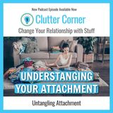 Anxious Attacher: Understanding Attachment Styles and Clutter