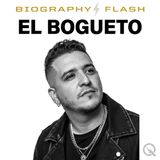 El Bogueto Biography Flash: From Neza to Global Star
