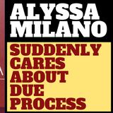 ALYSSA MILANO IS A SHAMELESS HYPOCRITE