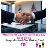 Mexico & the U.S.: Reflections on a Key Relationship