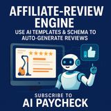 Affiliate-Review Engine: Use AI Templates & Schema to Auto-Generate Reviews That Rank and Earn Passive Income