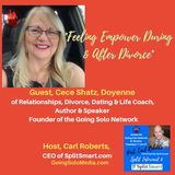 Feeling Empower During & After Divorce with Guest, Cece Shatz