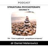 71# - Cisza w gabinecie - perspektywa terapeuty.