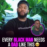 XYBM Clips: Every Black man needs a dad like this
