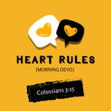 Heart Rules [Morning Devo]