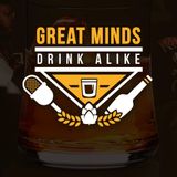 Great Minds Drink Alike - Episode 13 | Her Loss vs What A Time To Be Alive