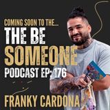 Season 5 Ep: 2  "Dream Big" Franky Cardona