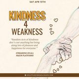 Kindness 4 Weakness