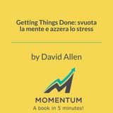 Getting Things Done: svuota la mente e azzera lo stress (David Allen)