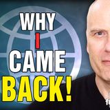 5991 WHY I CAME BACK!
