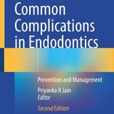 Common Complications in Endodontics: Prevention and Management
