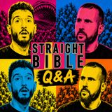 Answering Your Toughest Bible Questions | Straight Bible Q&A