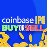 55. Coinbase IPO Stock Analysis | $COIN Buy or Sell