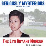Will DNA Ever Solve The Lyn Bryant Murder?  TIPS: 0800 555 111