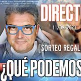 🔴 DIRECTO 11_09_2023 - '¿QUÉ PODEMOS HACER_', - Podcast de Marc Vidal