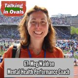 67. Meg Waldron, Mental Performance Coach for HS and Collegiate Athletes