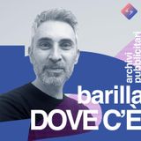 Archivi Pubblicitari - Ep 02 Barilla