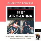 Duolystic Ep. Sesenta Uno- Being AfroLatina