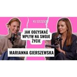 MARIANNA GIERSZEWSKA: jak odzyskać wpływ na swoje życie, przez triggery do uzdrowienia