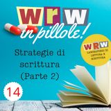 14 - wrw in pillole - Strategie di scrittura (seconda parte)