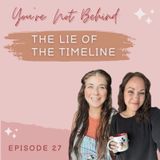 You’re Not Behind: The Lie of the Timeline