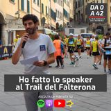 Ho fatto lo speaker al Trail del Falterona