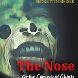 The Nose or the Comedy of Ghosts