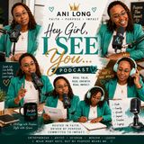 Hey Girl, I See You...Trailer