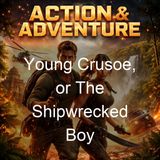 Young Crusoe or The Shipwrecked Boy - Barbara Hofland