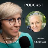 #33 O zdrowiu i chorobach, autorska metoda "Tkanki Zdrowia" - Anna Choińska