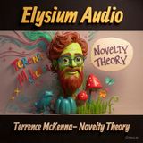 Terence McKenna- Novelty Theory
