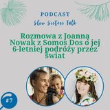 #7 Rozmowa z Joanną Nowak z Somos Dos o jej 6-letniej podróży przez świat