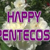 Happy Pentecost!/ shout outs