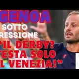 Il GENOA verso VENEZIA - Scatta il tour de force - Chi recupera e chi no - Come la gioca GILARDINO