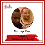 Marriage First - Be Strong and Do It!