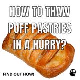 Tricks to defrost puff pastries quickly