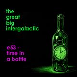 E53 - Time in a Bottle