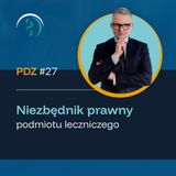 PDZ#27 Niezbędnik prawny podmiotu leczniczego