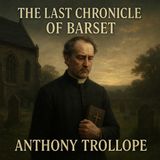 The Last Chronicle of Barset | Anthony Trollope | Classic Audiobook) Part 2