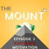 Exposing Motivation: Episode 3