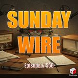 SUNDAY WIRE EP 550 – ‘MAGA Fraying at the Seams’