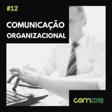 #12 O digital na Comunicação Organizacional