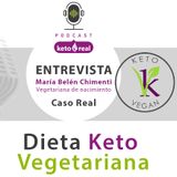 13. Entrevista a María Belén Chimenti – Vegetariana de nacimiento y su experiencia con la dieta Keto