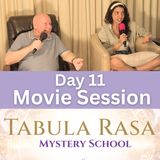 Day 11 - Movie Session - A Journey of Trust  - Tabula Rasa Mystery School with David Hoffmeister