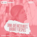 'TOMA NOTA' - DANA: Qué hacer antes, durante y después