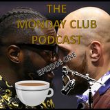 The Monday Club: Episode One